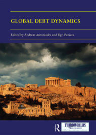 Global Debt Dynamics Crises, Lessons, Governance. Edited by Andreas Antoniades and Ugo Panizza, Routledge, 2019